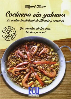 COCINERO SIN GALONES. LAS RECETAS DE LOS MÍOS HECHAS POR MÍ. EDICIÓN AMPLIADA