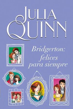 BRIDGERTON: FELICES PARA SIEMPRE (TITANIA)