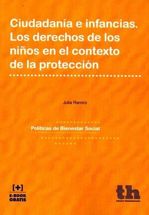 CIUDADANÍA E INFANCIAS. LOS DERECHOS DE LOS NIÑOS EN EL CONTEXTO DE LA PROTECCIÓ