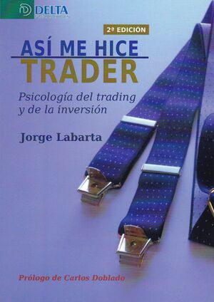 ASÍ ME HICE TRADER