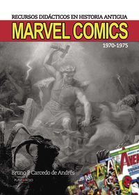 RECURSOS DIDÁCTICOS EN HISTORIA ANTIGUA. MARVEL COMICS 1970-