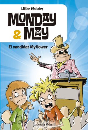 MONDAY & MAY. EL CANDIDAT MYFLOWER