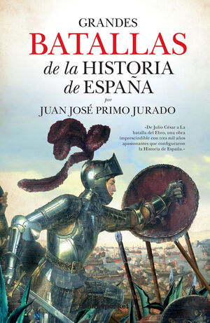 GRANDES BATALLAS DE LA HISTORIA DE ESPAÑA