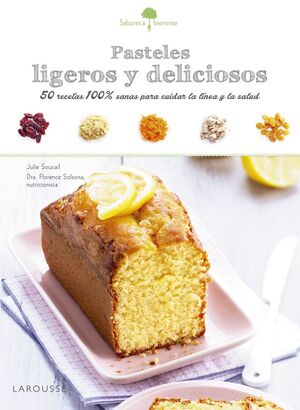 SABORES & BIENESTAR : PASTELES LIGEROS Y DELICIOSOS