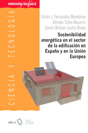 SOSTENIBILIDAD ENERGÉTICA EN EL SECTOR DE LA EDIFICACIÓN EN ESPAÑA Y EN LA UNIÓN
