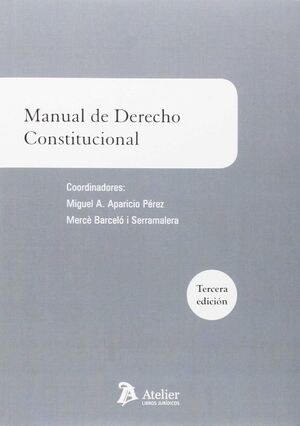 MANUAL DE DERECHO CONSTITUCIONAL. 3ª EDICIÓN