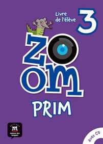 ZOOM PRIM 3 LIVRE DE L`ÉLEVÈ
