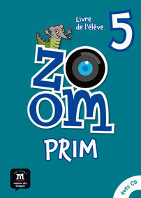 ZOOM PRIM 5. LIVRE DE L'ÉLÈVE