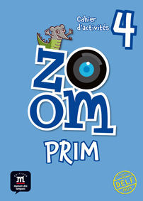 ZOOM PRIM 4. CAHIER D'ACTIVITÉS