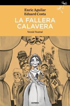 FALLERA CALAVERA, LA - VERSIO TEATRAL