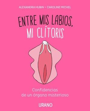 ENTRE MIS LABIOS, MI CLITORIS