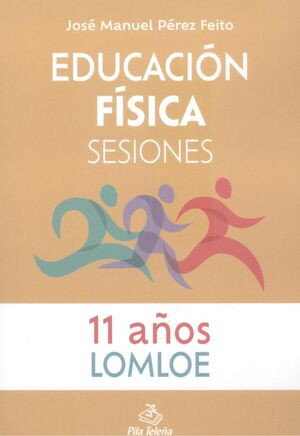 EDUCACIÓN FÍSICA  SESIONES 11 AÑOS