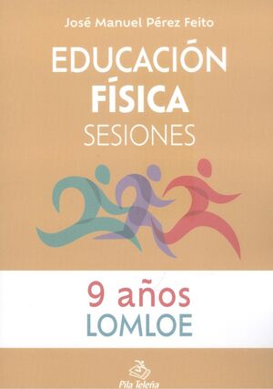 EDUCACIÓN FÍSICA  SESIONES 9 AÑOS