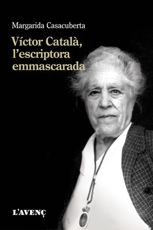 VÍCTOR CATALÀ, L'ESCRIPTORA EMMASCARADA