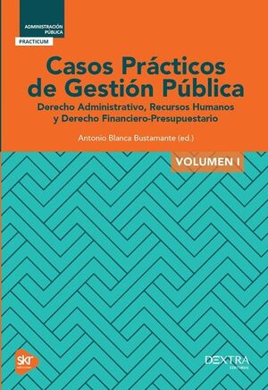 CASOS PRÁCTICOS DE GESTIÓN PUBLICA VOL I