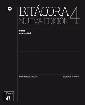 BITÁCORA 4 NUEVA EDICIÓN - LIBRO DEL PROFESOR. B2