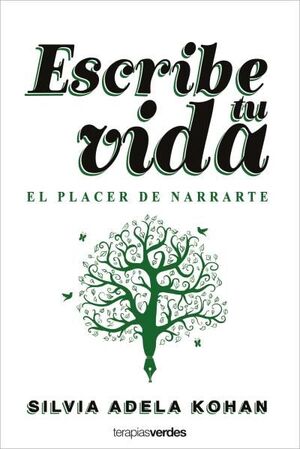 ESCRIBE TU VIDA. EL PLACER DE NARRARTE