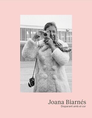 JOANA BIARNÉS. DISPARANT AMB EL COR