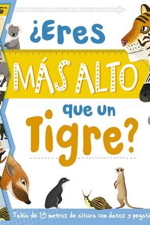 ¿ERES MAS ALTO QUE UN TIGRE?