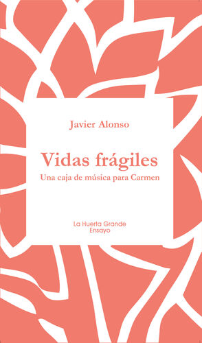 VIDAS FRÁGILES. UNA CAJA DE MÚSICA PARA CARMEN