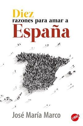 DIEZ RAZONES PARA AMAR A ESPAÑA