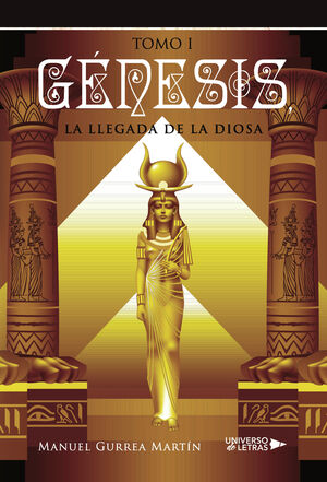 GÉNESIS, LA LLEGADA DE LA DIOSA I