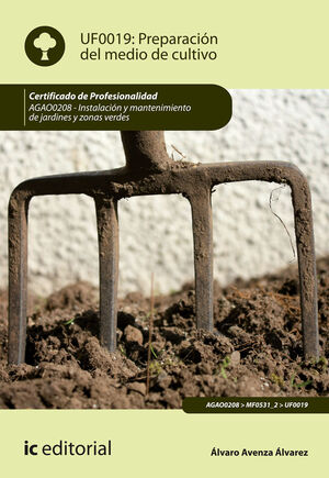 PREPARACIÓN DEL MEDIO DE CULTIVO UF0019 (2ª EDICIÓN)