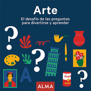 ARTE. EL DESAFIO DE LAS PREGUNTAS PARA DIVERTIRSE Y APRENDER