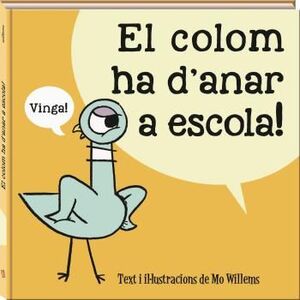 LA COLOM HA D´ANAR A ESCOLA