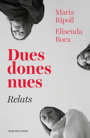 DUES DONES NUES. RELATS