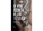 LA VIDA SECRETA DE LOS TATUAJES