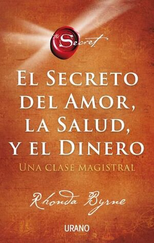 SECRETO DEL AMOR, LA SALUD Y EL DINERO, EL