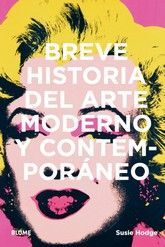 BREVE HISTORIA DEL ARTE MODERNO Y CONTEMPORANEO