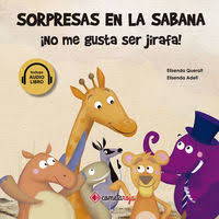 SORPRESAS EN LA SABANA - ¡NO ME GUSTA SER JIRAFA!