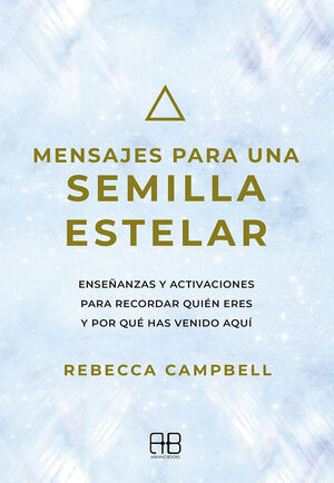 MENSAJES PARA UNA SEMILLA ESTELAR (E-BOOK)