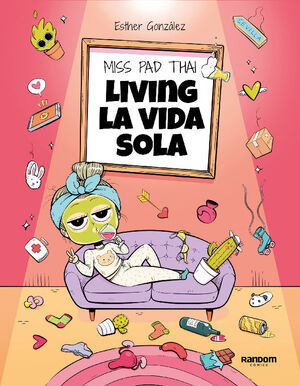 MISS PAD THAI. LIVING LA VIDA SINGLE