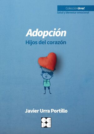 ADOPCIÓN. HIJOS DEL CORAZÓN