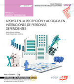 MANUAL. APOYO EN LA RECEPCIÓN Y ACOGIDA EN INSTITUCIONES DE PERSONAS DEPENDIENTES UF0127