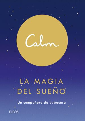 CALM. LA MAGIA DEL SUEÑO