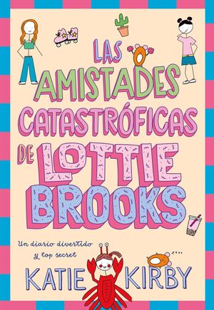 AMISTADES CATASTRÓFICAS DE LOTTIE BROOKS, LAS