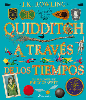 QUIDDITCH A TRAVES DE LOS TIEMPOS - ILUSTRADO* (UN LIBRO DE LA BI