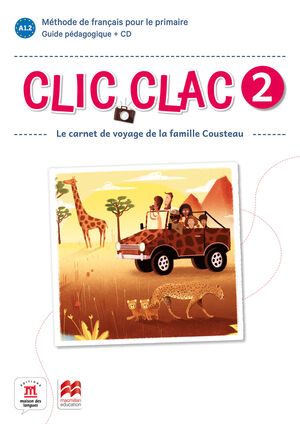 CLIC CLAC 2 ÉD. MACMILLAN GUIDE PÉDAGOGIQUE
