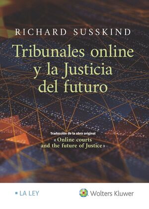 TRIBUNALES ONLINE Y LA JUSTICIA DEL FUTURO