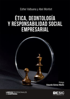 ETICA, DEONTOLOGIA Y RESPONSABILIDAD SOCIAL EMPRESARIAL