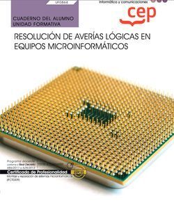 CUADERNO DEL ALUMNO. RESOLUCIÓN DE AVERÍAS LÓGICAS EN EQUIPOS MICROINFORMÁTICOS