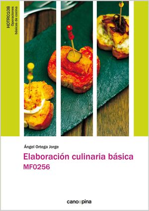 ELABORACIÓN CULINARIA BÁSICA. MF0256