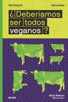 LAGRANIDEA. ¿DEBERIAMOS SER TODOS VEGANOS?