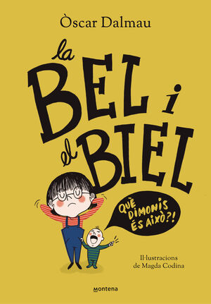 LA BEL I EL BIEL. QUE DIMONIS ES AIXO?