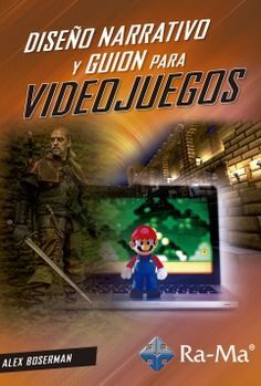 E-BOOK - DISEÑO NARRATIVO Y GUION PARA VIDEOJUEGOS