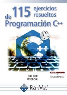 E-BOOK - 115 EJERCICIOS RESUELTOS DE PROGRAMACIÓN C++